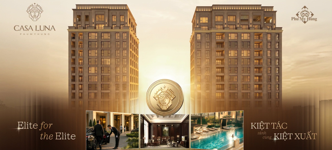 DỰ ÁN CASA LUNA PHÚ MỸ HƯNG - DỰ KIẾN MỞ BÁN ĐẦU THÁNG 09/2026