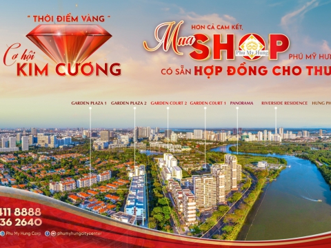  PHÚ MỸ HƯNG MỞ BÁN SHOPHOUSE VỊ TRÍ ĐẮC ĐỊA GIÁ CHỈ TỪ 75tr/m2